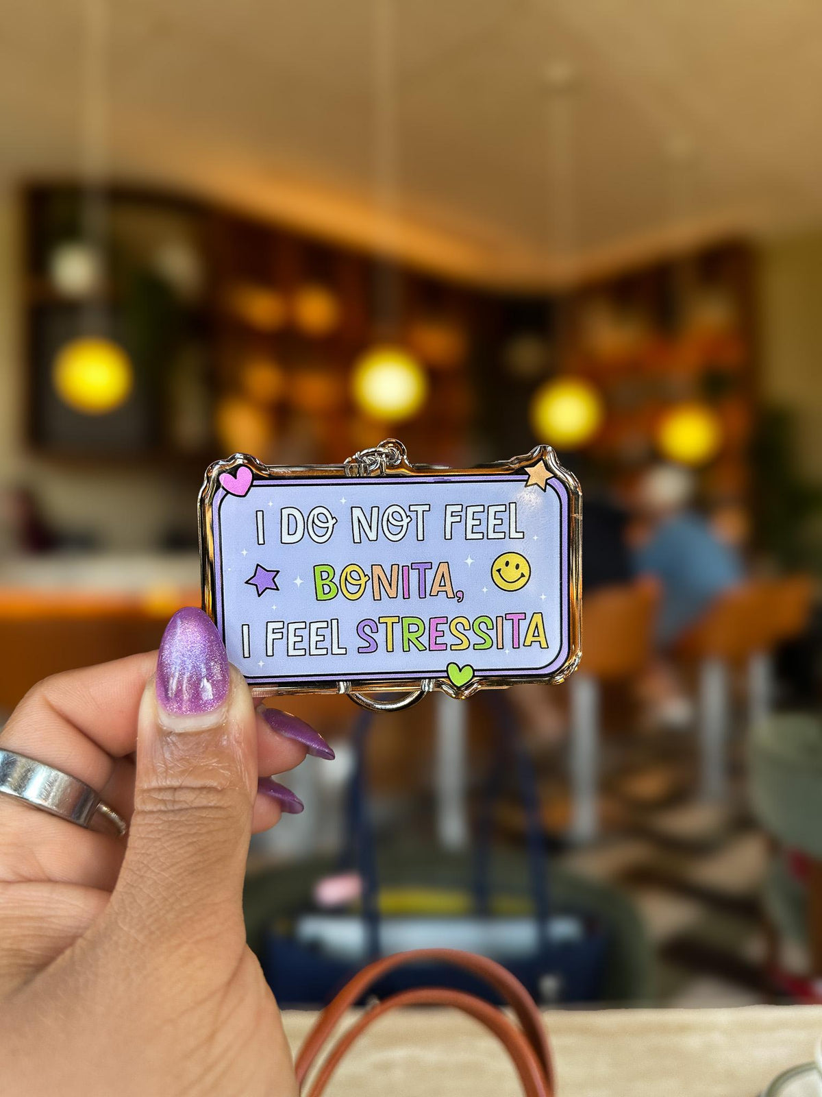 I Don't Feel Bonita, I Feel Stressita Acrylic Bag Charm