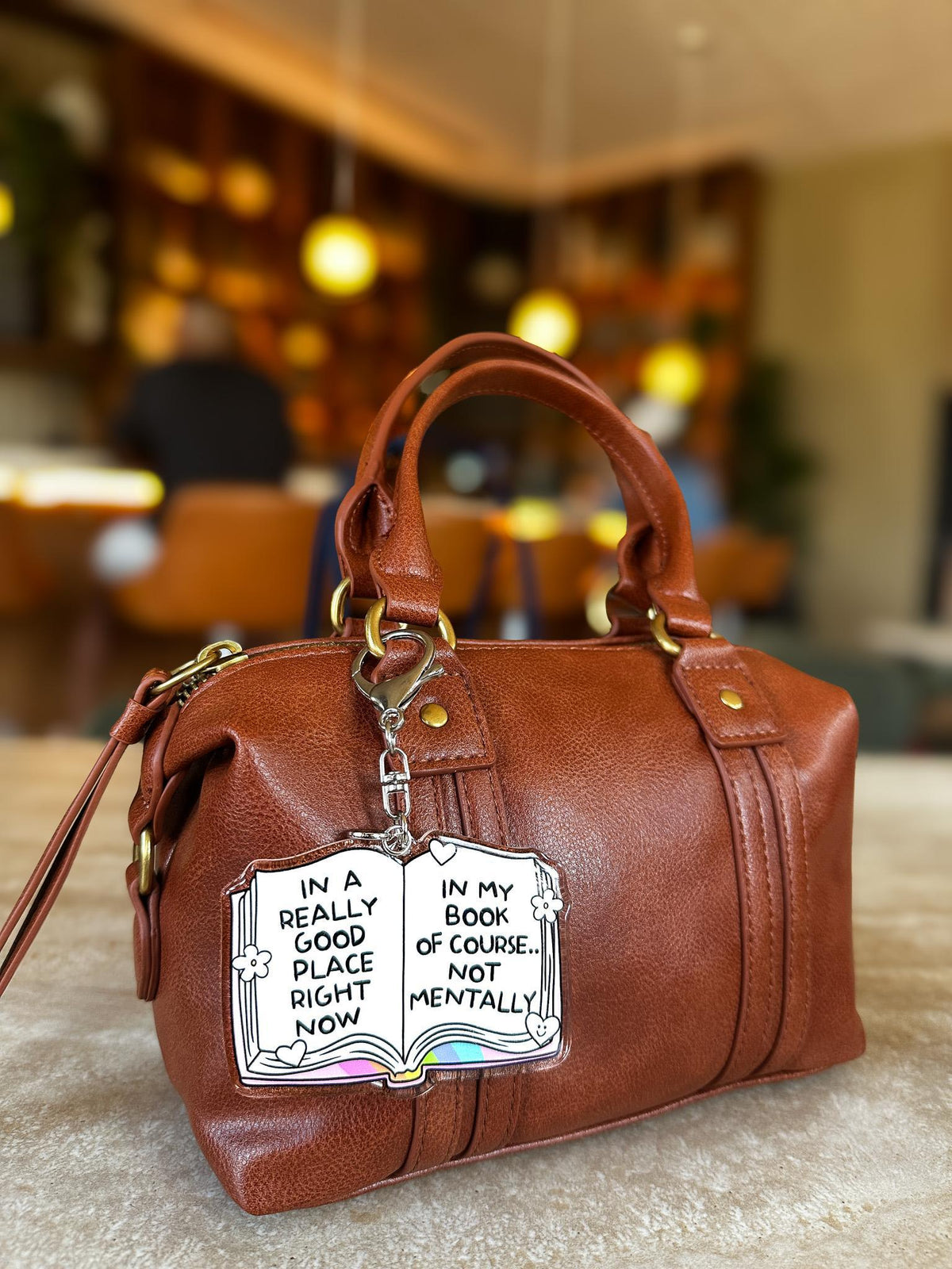 In a Really Good Place Right Now… (My Book) Acrylic Bag Charm