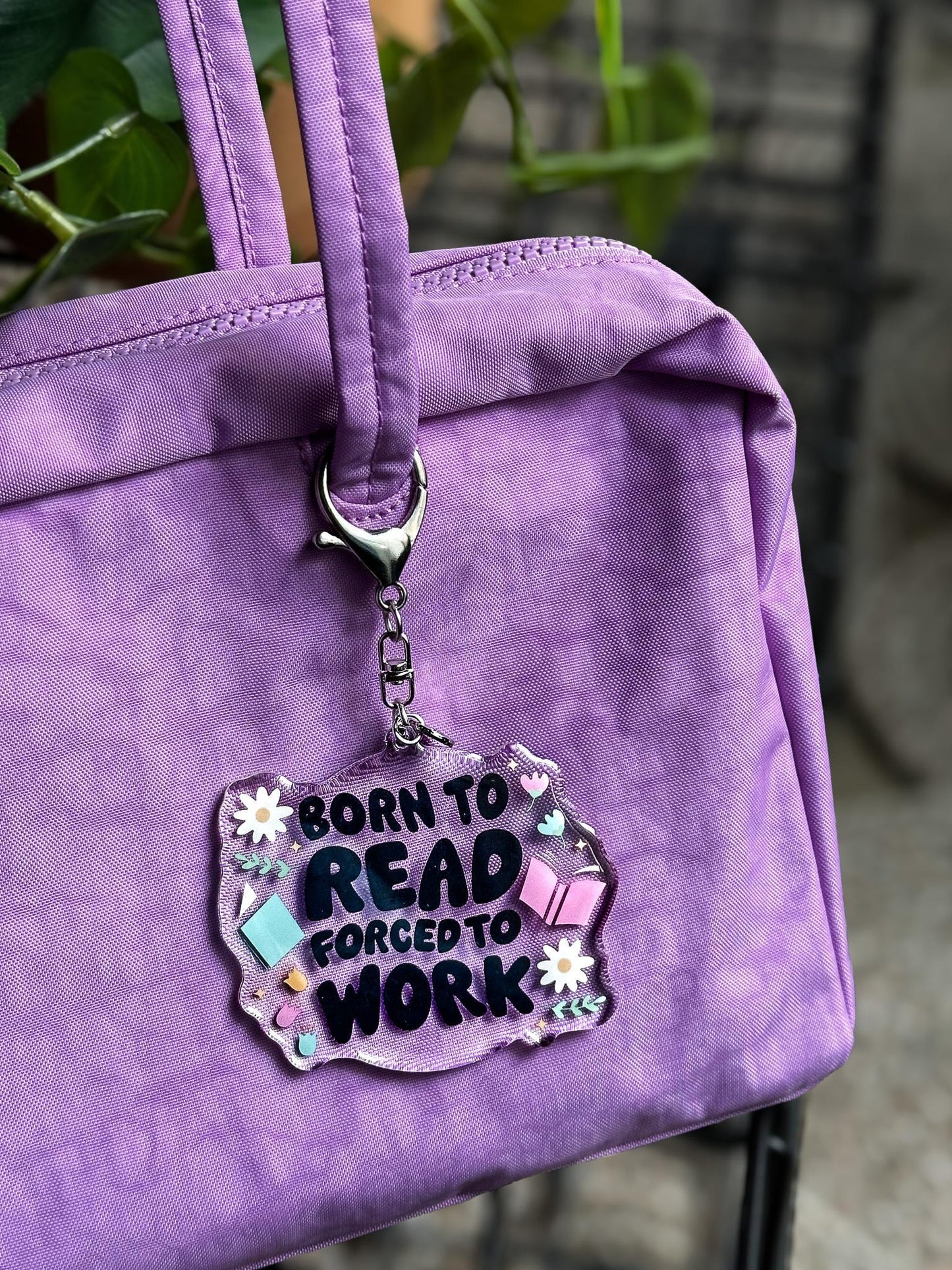 Born to Read, Forced to Work Acrylic Bag Charm