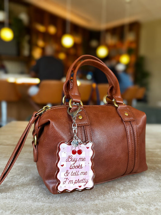 Buy Me Books & Tell Me I’m Pretty Acrylic Bag Charm