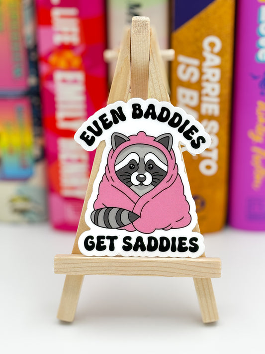 Even Baddies Get Saddies Sticker