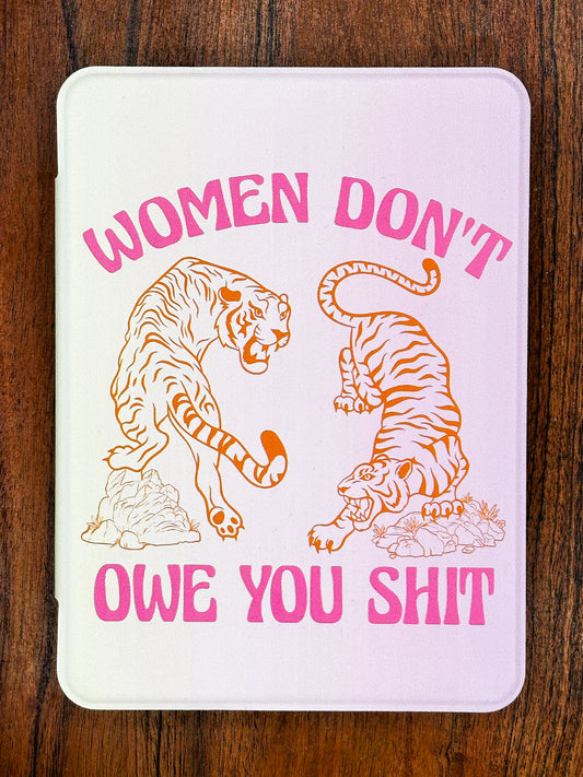 Women Don’t Owe You Sh*t Kindle Case