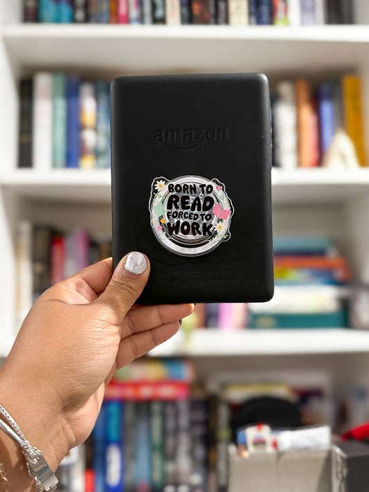 Born to Read, Forced to Work Magnetic Phone & Kindle Grip