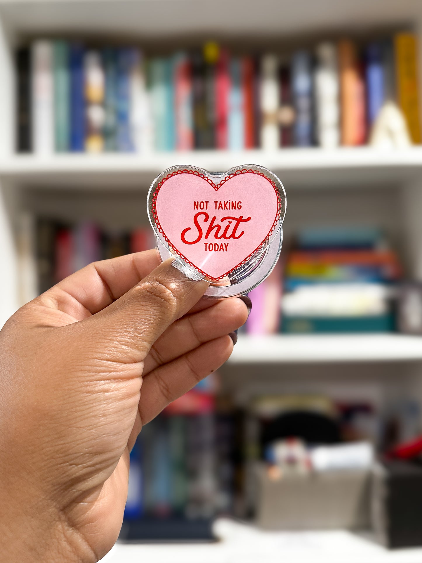 Not Taking Sh*t Today Magnetic Phone & Kindle Grip