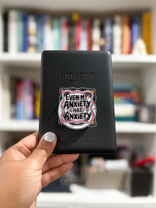 Even My Anxiety Has Anxiety Magnetic Phone & Kindle Grip