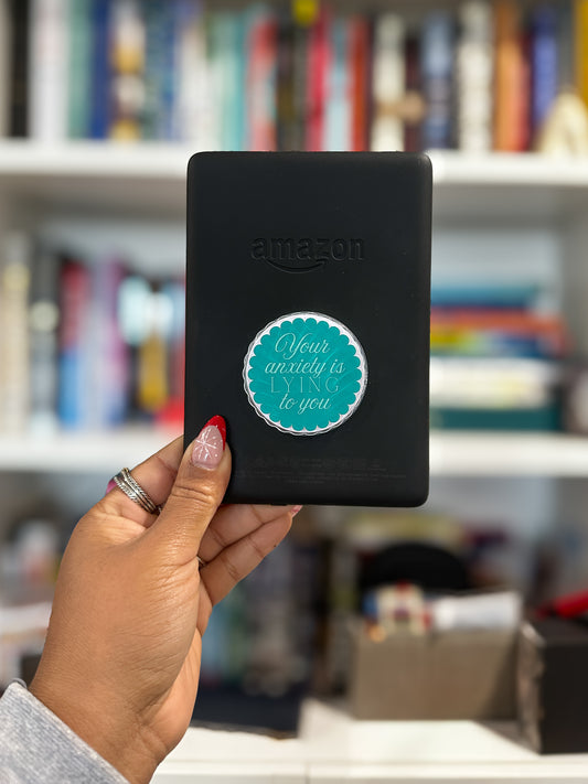 Your Anxiety Is Lying to You Magnetic Phone & eReader Grip