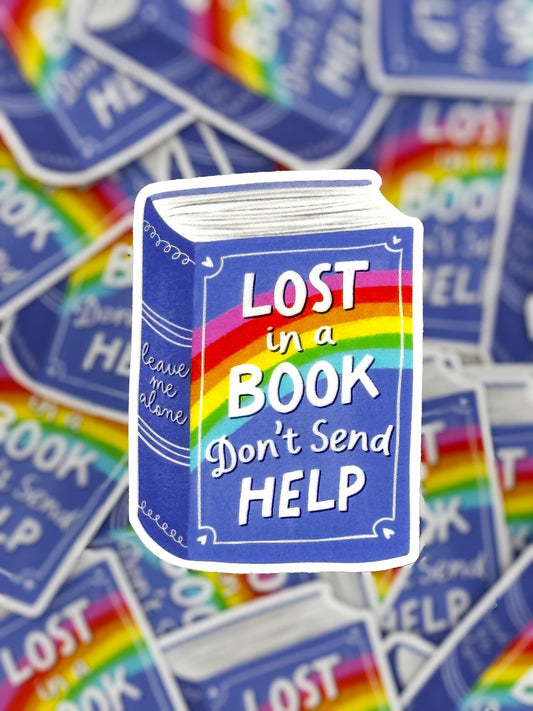 Lost in a Book, Don’t Send Help Waterproof Vinyl Sticker